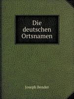 Die deutschen Ortsnamen 1144530865 Book Cover