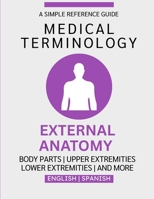External Anatomy Medical Terminology Guide (English & Spanish) B0GGHPNY98 Book Cover