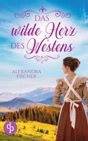 Das wilde Herz des Westens 3986376607 Book Cover