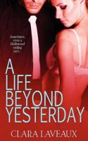 A Life Beyond Yesterday 1615725970 Book Cover