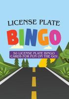 License Plate Bingo: 50 License Plate Bingo Cards For Fun On The Go! 1720271054 Book Cover