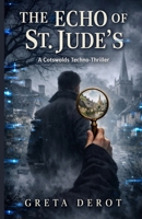 The Echo of St. Jude’s: A Cotswolds Techno-Thriller B0GKZYM2YV Book Cover