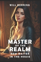 Master of the Realm: New Master in the House (New Edition): Men's Adventure Medieval Fantasy (Master of the Realm (New Edition)) B0FD8L2BPP Book Cover
