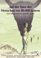 Auf Der Spur Der Menschen Vor 80: Eine Kommentierte Graphic Novel (German Edition) 3496017023 Book Cover