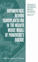 Dopaminergic Neuron Transplantation in the Weaver Mouse Model of Parkinson's Disease 0306474352 Book Cover