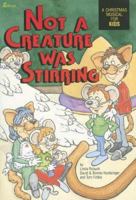 Not a Creature Was Stirring: A Christmas Musical for Kids 0834197138 Book Cover