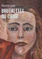 Brutalités du coeur B0BV5R15K4 Book Cover