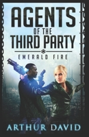 Agents of the Third Party: Emerald Fire B0FLWVF97J Book Cover