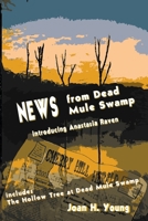 News from Dead Mule Swamp: and The Hollow Tree at Dead Mule Swamp (Anastasia Raven Mysteries) (Volume 1) 0990817202 Book Cover