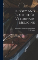 Theory and Practice of Veterinary Medicine 1017761604 Book Cover