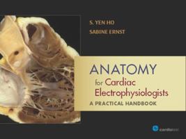 Anatomy for Cardiac Electrophysiologists: A Practical Handbook 1942909462 Book Cover
