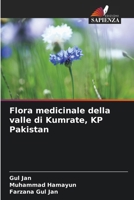 Flora medicinale della valle di Kumrate, KP Pakistan (Italian Edition) 6208497728 Book Cover