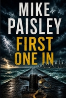 First One In: A Gripping Miami Crime Thriller B0H8M6831K Book Cover