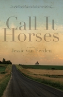 Call It Horses 1950539253 Book Cover