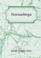 Norumbega, the Ancient City on the Charles 1359352457 Book Cover