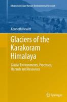 Glaciers of the Karakoram Himalaya: Glacial Environments, Processes, Hazards and Resources 9402405062 Book Cover