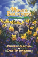 MINA'S BACKYARD: SAY GOODBYE B0HC6M84J4 Book Cover