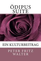 Oedipus Suite: Ein Kulturbeitrag 198751033X Book Cover