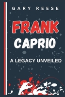 Frank Caprio: A Legacy Unveiled B0DZJ2HXYB Book Cover