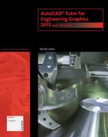 AutoCAD Tutor for Engineering Graphics: 2013 and Beyond (with CAD Connect Web Site Printed Access Card) 1133960391 Book Cover