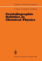 Crystallographic Statistics in Chemical Physics: An Approach to Statistical Evaluation of Internuclear Distances in Transition Element Compounds 366201601X Book Cover