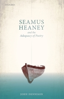 Seamus Heaney and the Adequacy of Poetry 0198739192 Book Cover