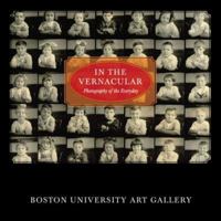 In the Vernacular: Photography of the Everyday 1881450279 Book Cover