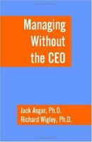 Managing Without the CEO 1581127111 Book Cover