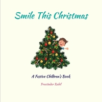 Smile This Christmas: A Festive Children's Book B0BMT16G18 Book Cover