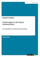 Erinnerungen an den Sieg in Grabinschriften: Die Schwierigkeiten der Datierung und Zuordnung 364075719X Book Cover