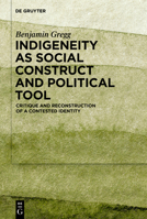 Indigeneity as Social Construct and Political Tool 3111592065 Book Cover