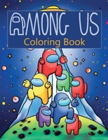 Among Us Coloring Book: Over 100 Pages of High Quality Among us colouring Designs For Kids And Adults | New Coloring Pages | It Will Be Fun! B09328FC74 Book Cover