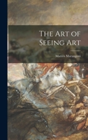 The art of seeing art 1014818370 Book Cover