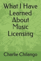 What I Have Learned About Music Licensing B086PMZMGF Book Cover