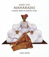 Made for Maharajas: A Design Diary of Princely India 0865651744 Book Cover