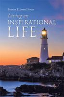 Living an Inspirational Life 1984529269 Book Cover