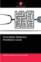 Toxicidade Sistémica Anestésica Local 6202836369 Book Cover