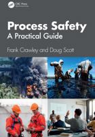 Process Safety: A Practical Guide 103283983X Book Cover
