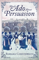 Much Ado About Persuasion 1951839587 Book Cover