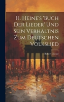 H. Heine's 'buch Der Lieder' Und Sein Verhältnis Zum Deutschen Volkslied 1020389265 Book Cover