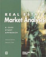 Real Estate Market Analysis: A Case Study Approach 0874208688 Book Cover