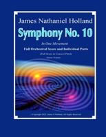 Symphony No. 10: In One Movement, Full Orchestral Score and Individual Instrument Parts B0CGKVD315 Book Cover