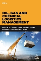 Oil, Gas and Chemical Logistics: Upstream Onshore Project Management and the 5pl Business Model 0749478756 Book Cover