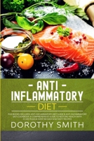 Anti-Inflammatory Diet: This Books Includes: Anti-Inflammatory Diet Guide & Anti-Inlfammatory Diet Cookbook. A comprehensive guide to Restore Health with 21-Day Plan & Over 100 Easy and Tasty Recipes 1801445141 Book Cover