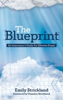 The Blueprint: An Intercessors Guide For Effective Prayer B09FC87JN7 Book Cover