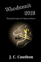 Whodunnit 2019: 365 Writing Prompts for Mystery Writers B095MQX8JR Book Cover