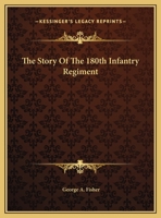 The Story Of The 180th Infantry Regiment 1163188573 Book Cover