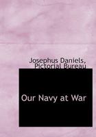 Our Navy at War 1018081720 Book Cover