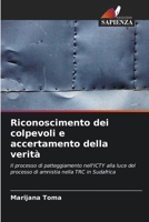 Riconoscimento dei colpevoli e accertamento della verità (Italian Edition) 6207041682 Book Cover