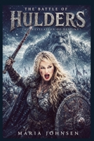 The Battle of Hulders: The Revelation of Destiny: Book Two of The Battle of Hulders Trilogy B0H24YPQJQ Book Cover